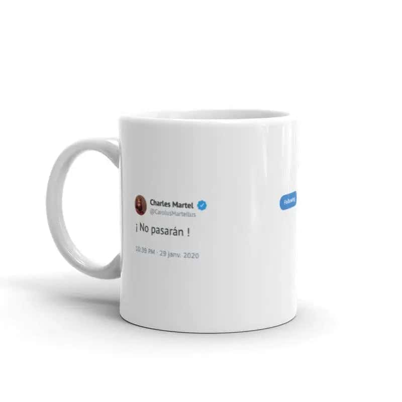 Mug Tweet <Br>Charles Martel "No Pasaran"
